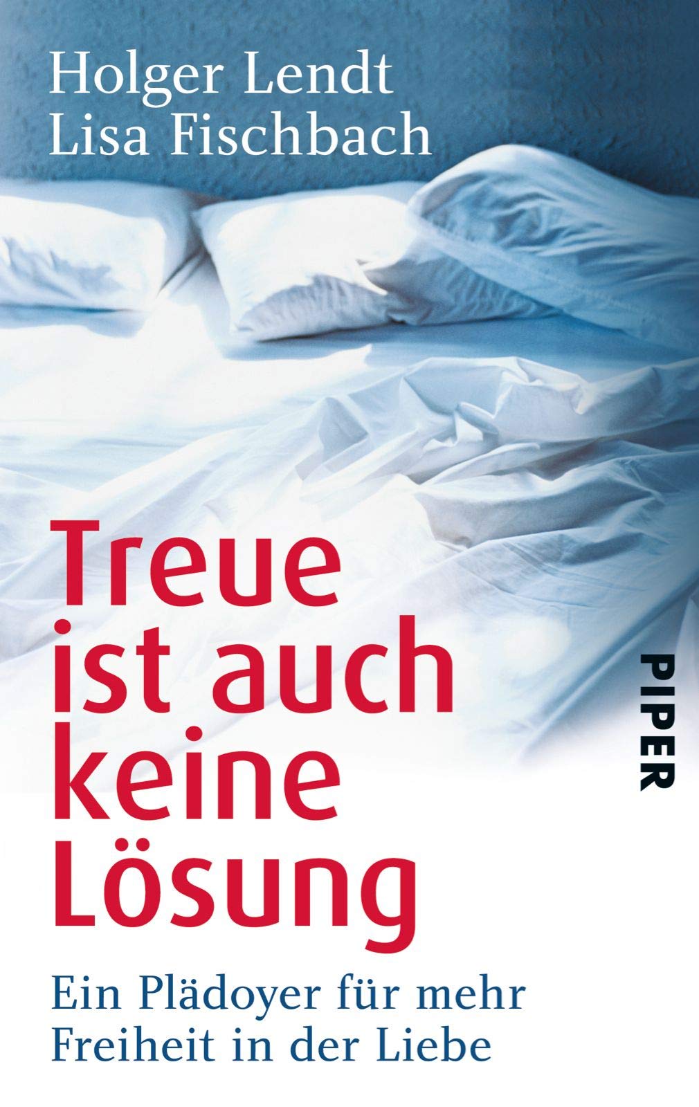 Treue ist auch keine Lösung Piper