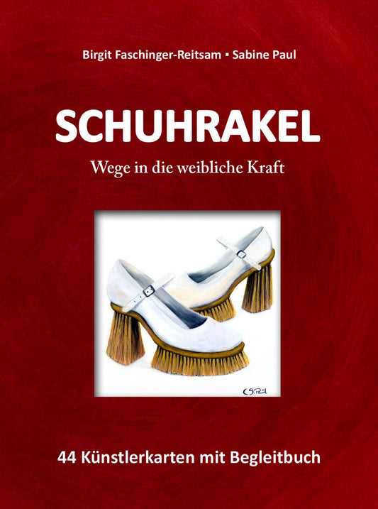 Schuhrakel - Wege in die weibliche Kraft Frauenschuh-Verlag