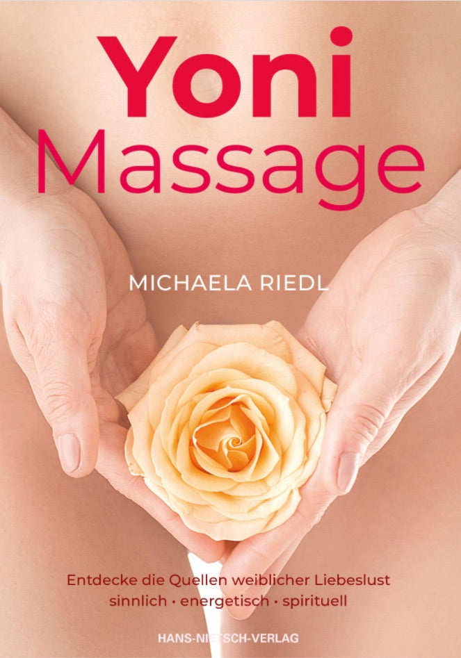 Yoni Massage von Michaela Riedl Hans-Nietsch-Verlag