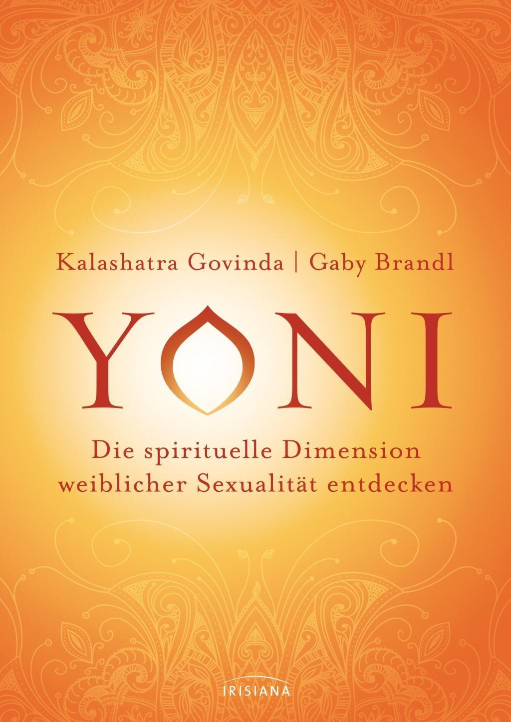 YONI - Die spirituelle Dimension weiblicher Sexualität entdecken Irisiana